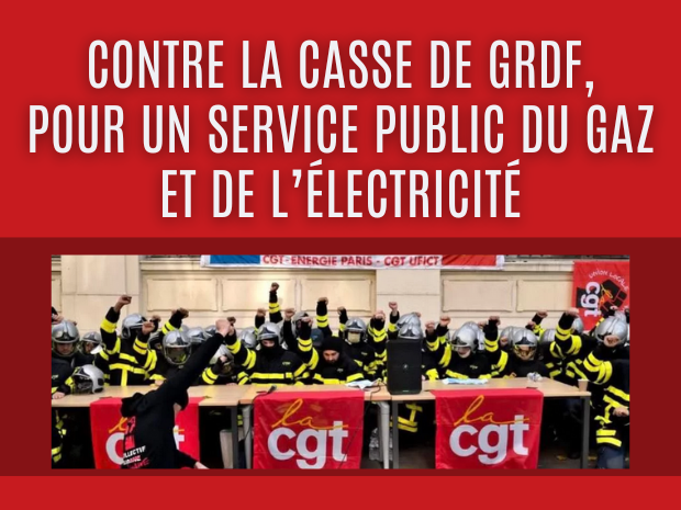 contre la casse de Grdf, pour un service public du gaz et de l’électricité
