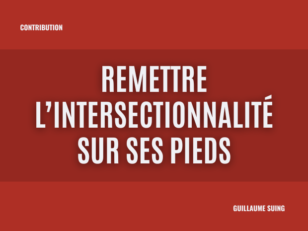Remettre l’intersectionnalité sur ses pieds