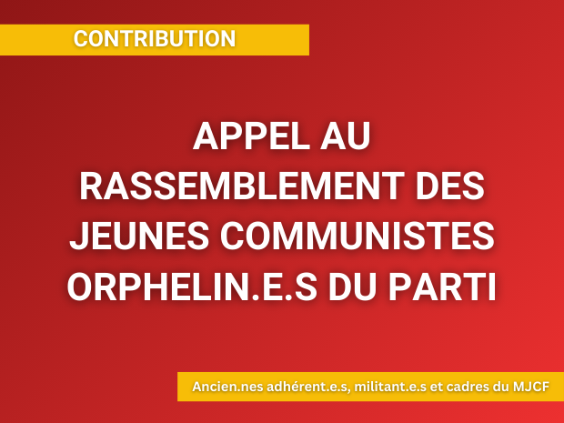 Appel au rassemblement des jeunes communistes orphelin.e.s du parti