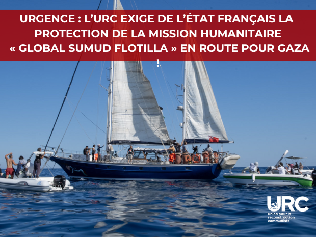 URGENCE : L’URC exige de l’Etat français la protection de la mission humanitaire « Global Sumud Flotilla » en route pour Gaza !