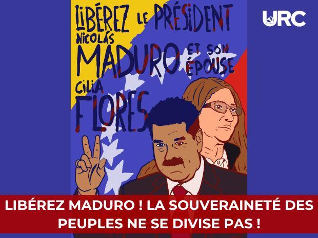 Libérez Maduro ! La souveraineté des peuples ne se divise pas !