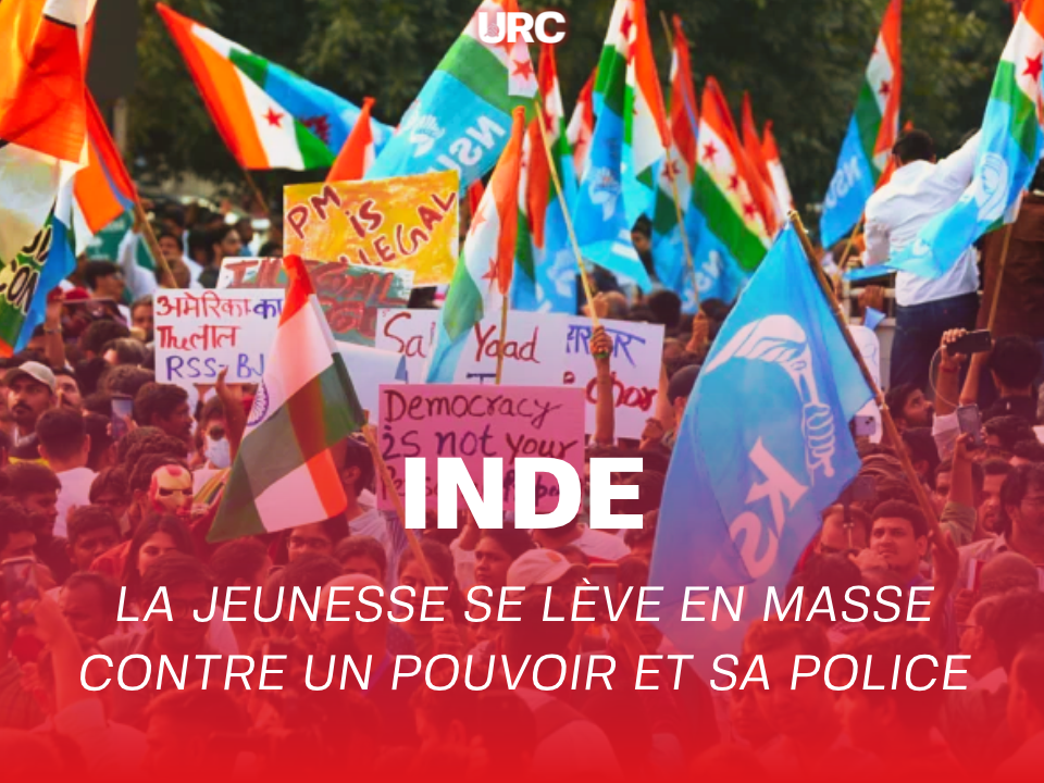 La jeunesse se lève en masse contre un pouvoir et sa police… en Inde!